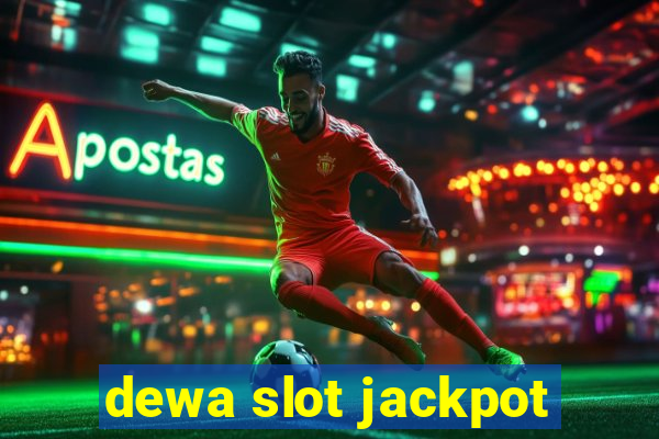 dewa slot jackpot