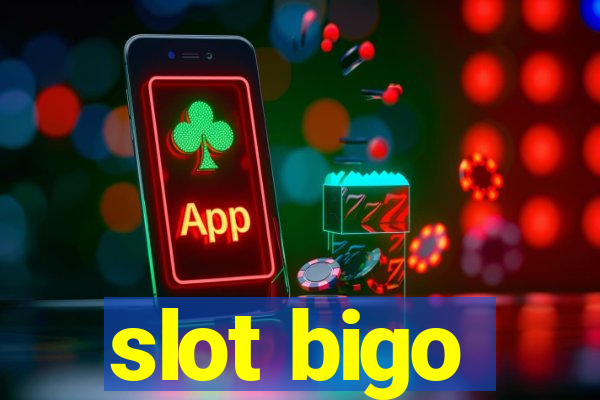 slot bigo