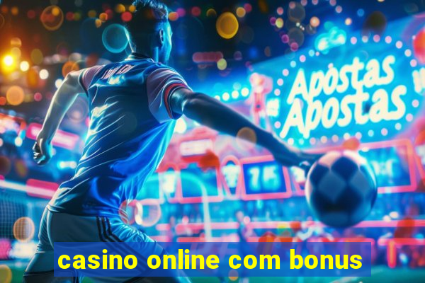 casino online com bonus