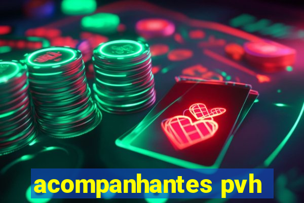 acompanhantes pvh