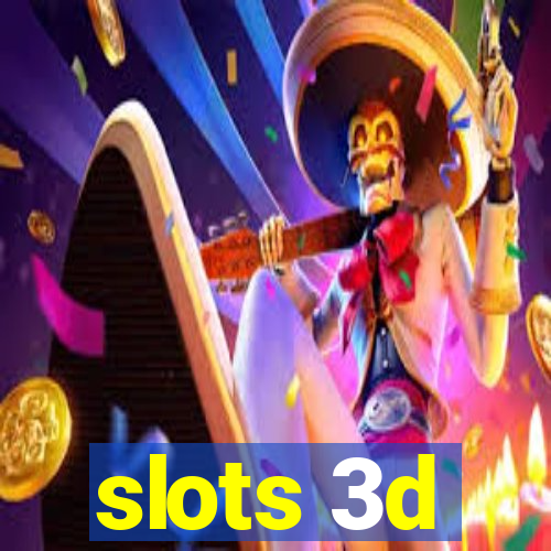 slots 3d