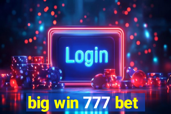 big win 777 bet