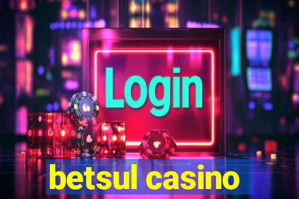 betsul casino