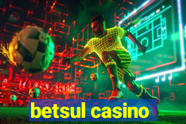 betsul casino