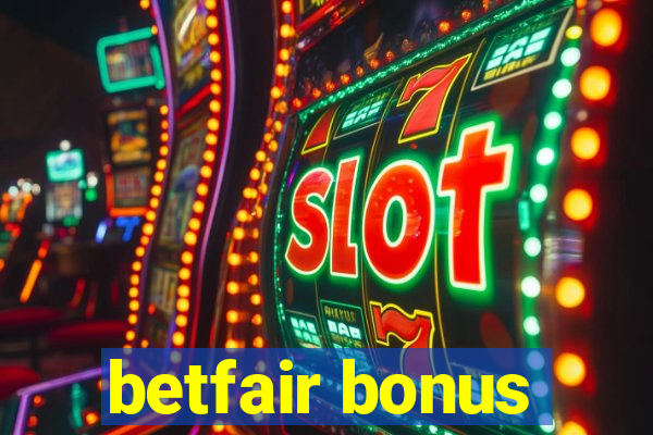 betfair bonus