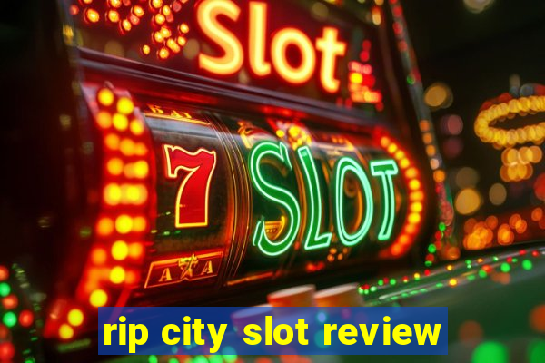 rip city slot review