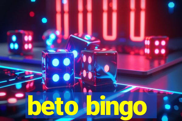 beto bingo