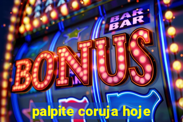 palpite coruja hoje