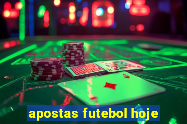 apostas futebol hoje