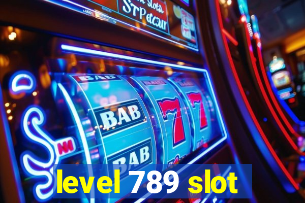 level 789 slot