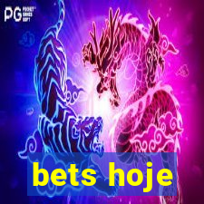 bets hoje