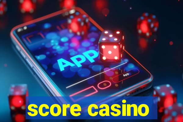 score casino