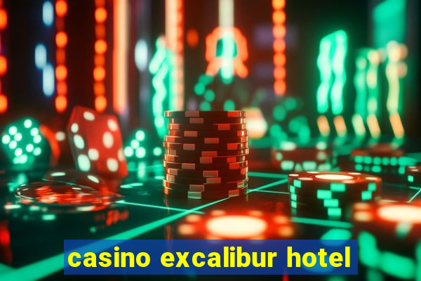 casino excalibur hotel