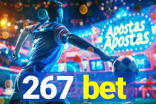 267 bet