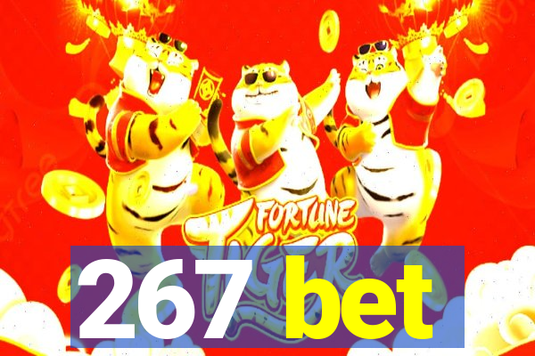 267 bet