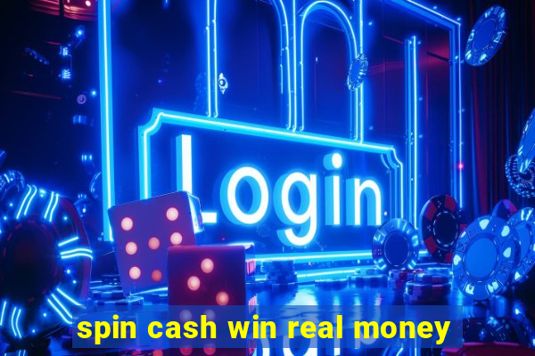 spin cash win real money