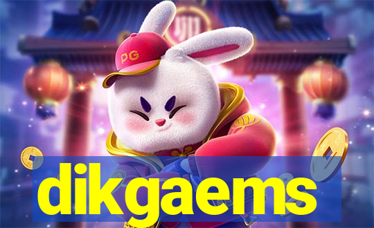 dikgaems