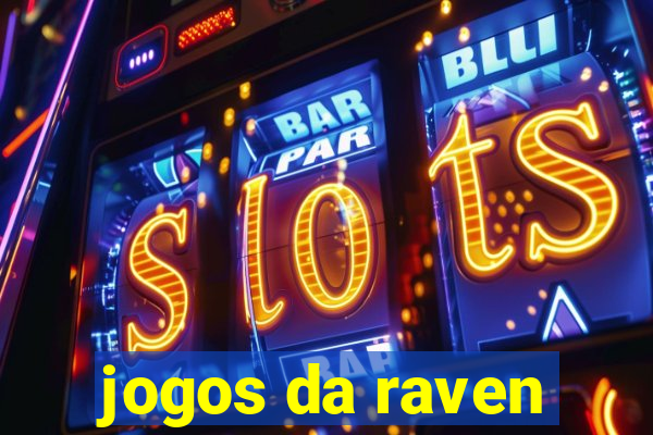 jogos da raven