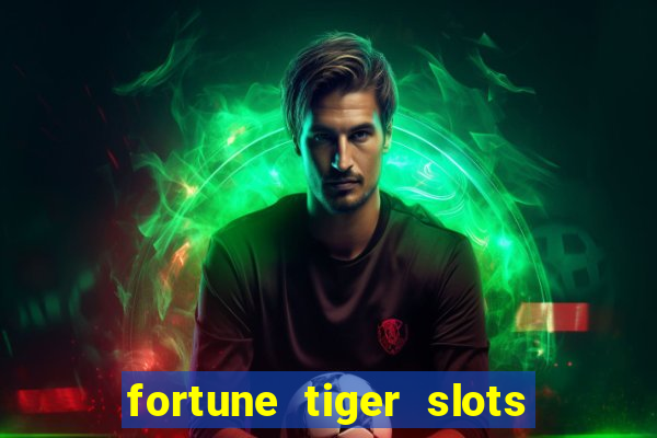 fortune tiger slots paga de verdade