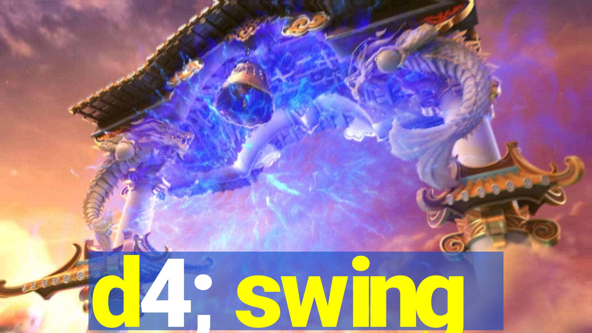 d4; swing