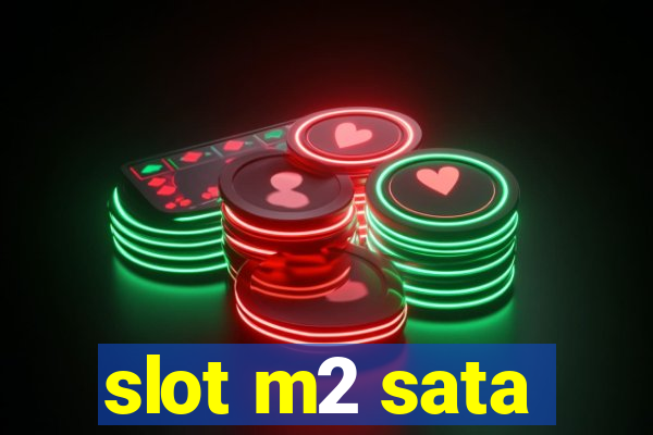 slot m2 sata