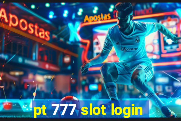 pt 777 slot login