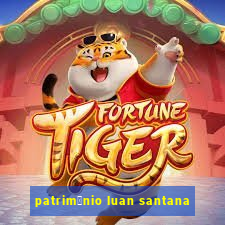 patrim么nio luan santana