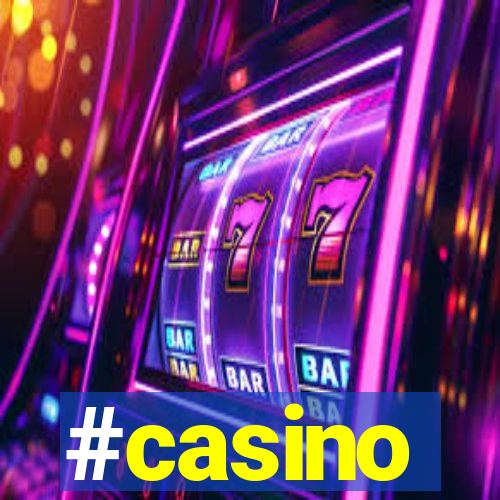 #casino