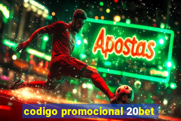 codigo promocional 20bet