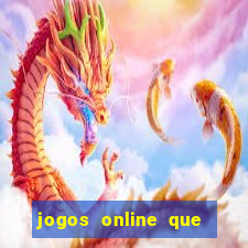 jogos online que pagam de verdade