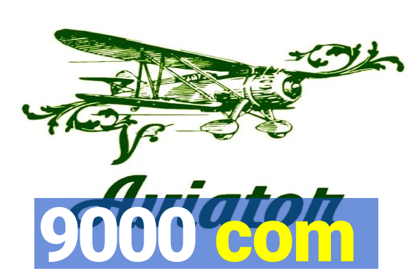 9000 com