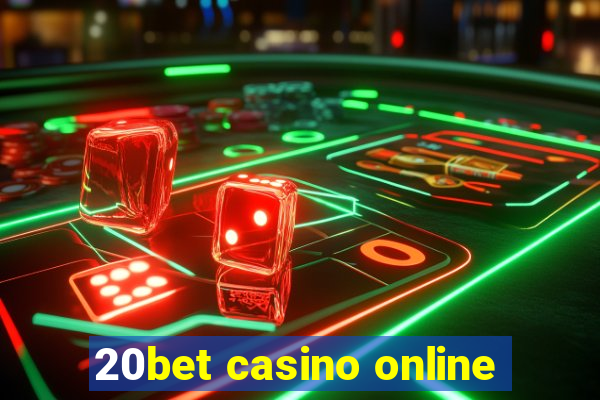 20bet casino online