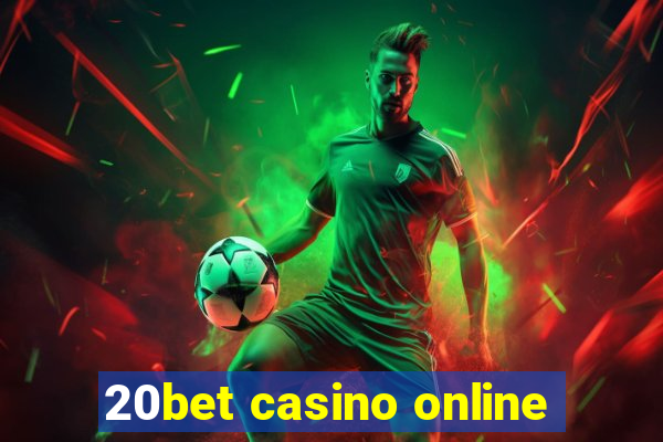 20bet casino online