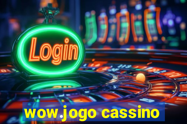 wow.jogo cassino