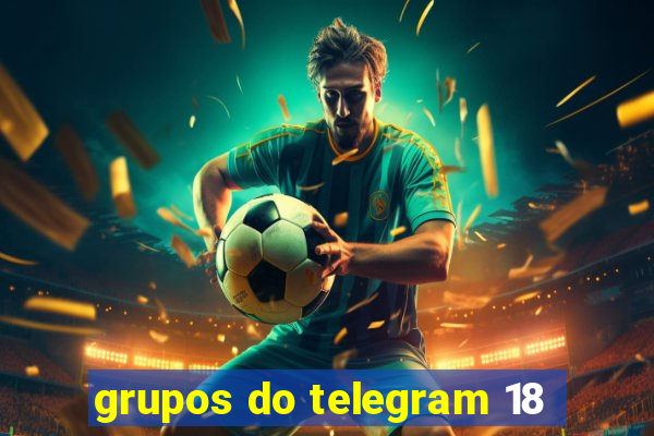 grupos do telegram 18