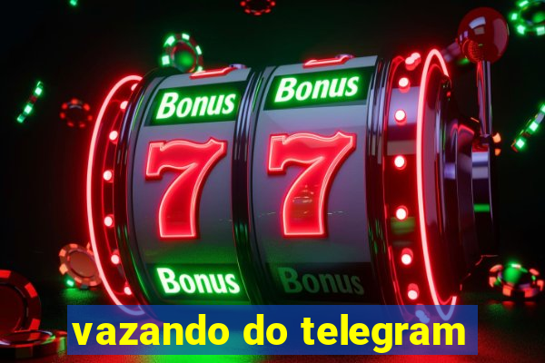 vazando do telegram