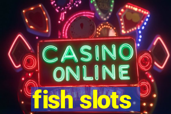 fish slots