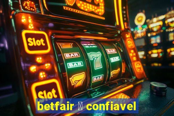 betfair 茅 confiavel