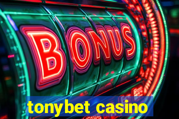 tonybet casino