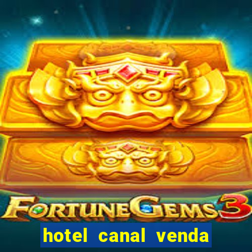 hotel canal venda nova do imigrante