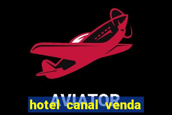 hotel canal venda nova do imigrante