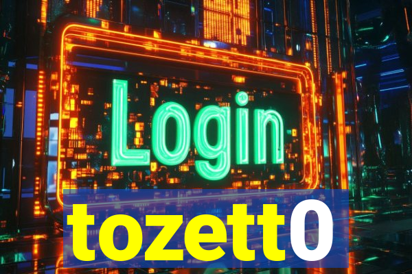 tozett0