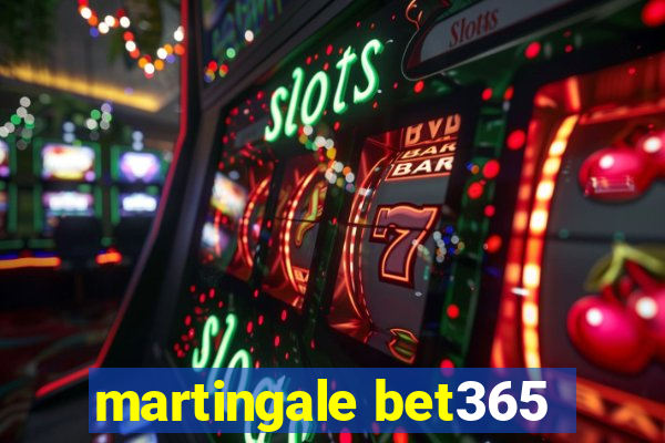 martingale bet365