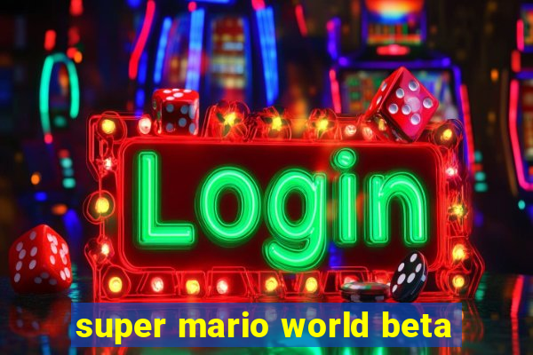 super mario world beta