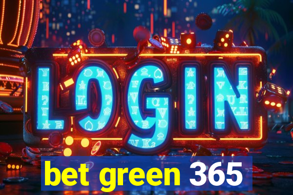 bet green 365