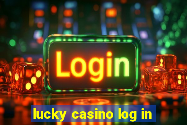 lucky casino log in