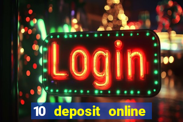 10 deposit online casino usa