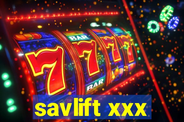 savlift xxx