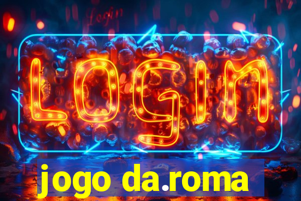 jogo da.roma