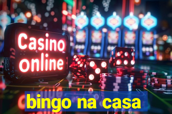 bingo na casa